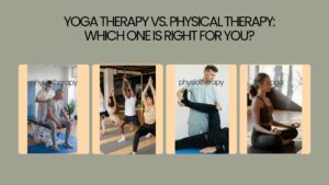 Read more about the article Yoga Therapy vs. Physical Therapy: Which One is Right for You?